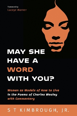 May She Have a Word with You? by S T Kimbrough, Jr