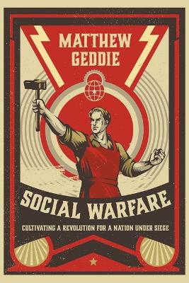 Social Warfare: Cultivating a Revolution for a Nation Under Siege book