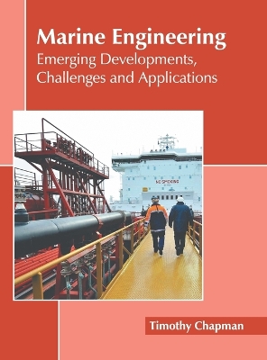 Marine Engineering: Emerging Developments, Challenges and Applications book