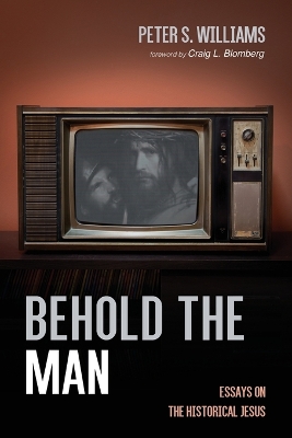 Behold the Man: Essays on the Historical Jesus book