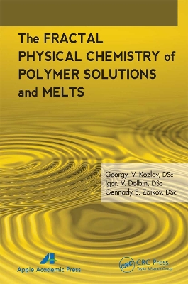 The Fractal Physical Chemistry of Polymer Solutions and Melts book