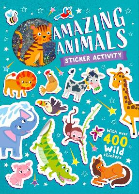 Amazing Animals: Sticker Activity by Bookoli Ltd.