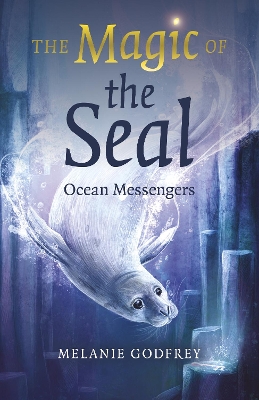 Magic of the Seal, The: Ocean Messengers book