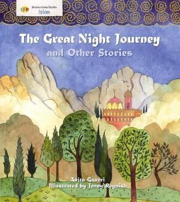 The Great Night Journey and Other Stories: Stories from Faith: Islam by Anita Ganeri