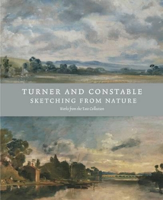 Turner and Constable: Sketching from Nature book