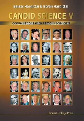 Candid Science V: Conversations With Famous Scientists book