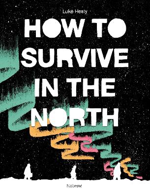 How to Survive in the North book