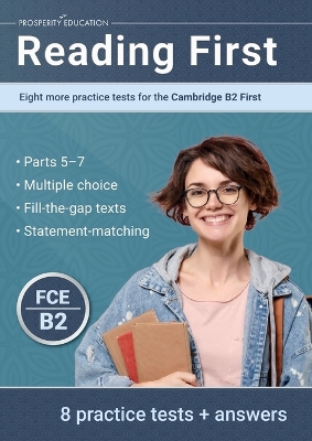 Reading First: Eight more practice tests for the Cambridge B2 First: Eight more practice tests for the Cambridge B2 First: Another ten practice tests for the Cambridge B2 First book