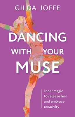 Dancing with Your Muse: Inner magic to release fear and embrace creativity book