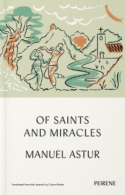 Of Saints and Miracles by Manuel Astur