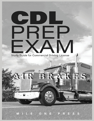 CDL Prep Exam: Air Brakes book