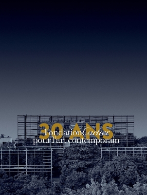 Fondation Cartier pour l art contemporain 30th anniversary, vol book