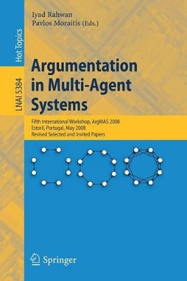 Argumentation in Multi-Agent Systems by Iyad Rahwan