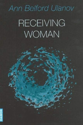 Receiving Woman by Ann Belford Ulanov