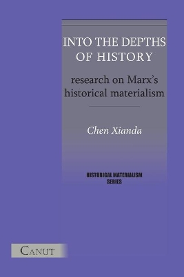 Into the Depths of History. Research on Marx's Historical Materialism book