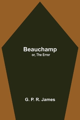 Beauchamp; or, The Error book