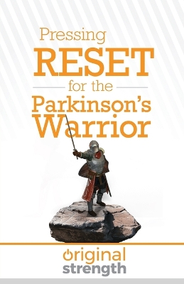 Pressing RESET for the Parkinson's Warrior book
