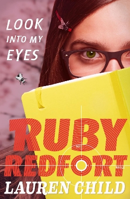 Ruby Redfort: #1 Look into my eyes by Lauren Child