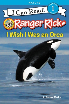 Ranger Rick: I Wish I Was an Orca book