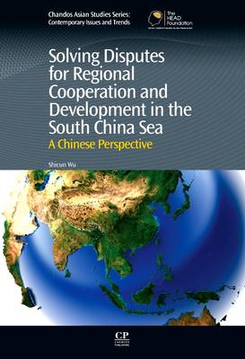 Solving Disputes for Regional Cooperation and Development in the South China Sea by Dr. Shicun Wu