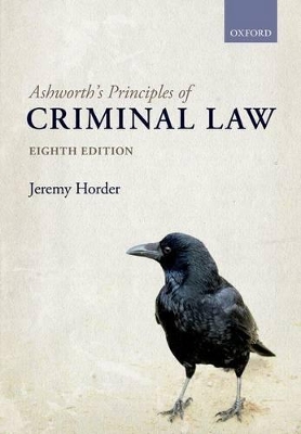 Ashworth's Principles of Criminal Law by Jeremy Horder
