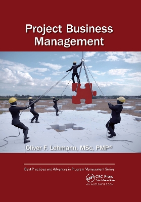 Project Business Management by Oliver F. Lehmann