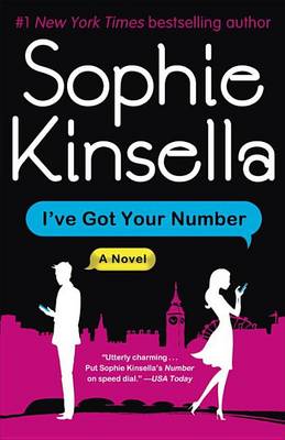 I've Got Your Number: A Novel by Sophie Kinsella