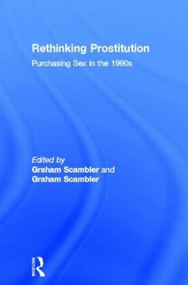 Rethinking Prostitution by Graham Scambler