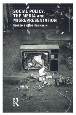 Social Policy, the Media and Misrepresentation book