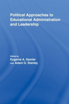 Political Approaches to Educational Administration and Leadership book