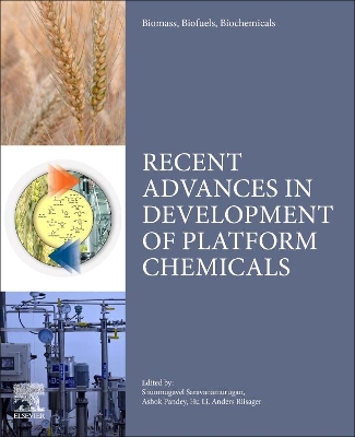 Biomass, Biofuels, Biochemicals: Recent Advances in Development of Platform Chemicals book
