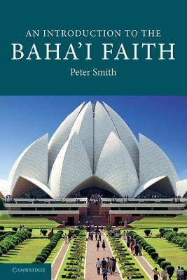 An Introduction to the Baha'i Faith by Peter Smith