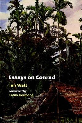 Essays on Conrad by Ian Watt