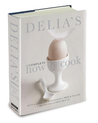 Delia's Complete How To Cook by Delia Smith