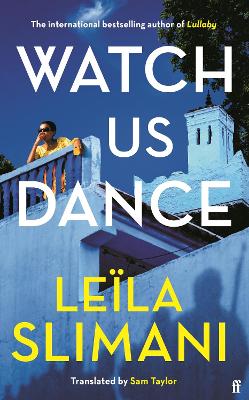 Watch Us Dance: The vibrant new novel from the bestselling author of Lullaby book