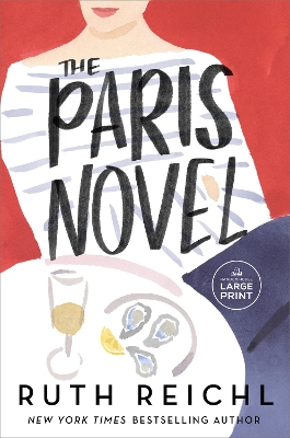 The Paris Novel by Ruth Reichl