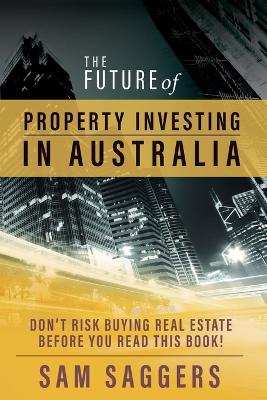 Future of Property Investing in Australia book
