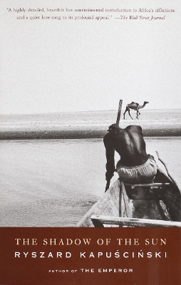 The Shadow Of The Sun by Ryszard Kapuscinski