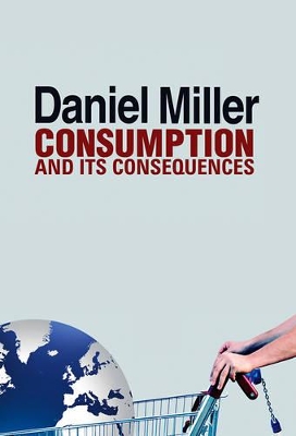 Consumption and Its Consequences book