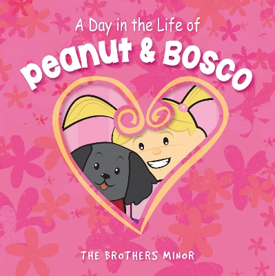 A Day in the Life of Peanut & Bosco book