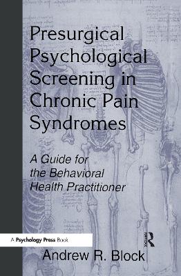 Presurgical Psychological Screening in Chronic Pain Syndromes by Andrew R. Block