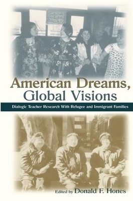 American Dreams, Global Visions by Donald F. Hones