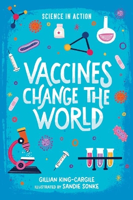 Vaccines Change the World by Gillian King-Cargile