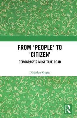 From 'People' to 'Citizen' by Dipankar Gupta