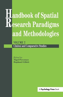 Handbook of Spatial Research Paradigms and Methodologies by Nigel Foreman