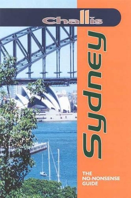 No-Nonsence Guides: Sydney: The No-Nonsense Guide (Challis) book