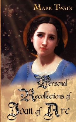 Personal Recollections of Joan of Arc book