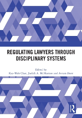 Regulating Lawyers Through Disciplinary Systems book