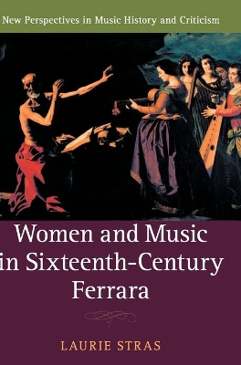 Women and Music in Sixteenth-Century Ferrara book