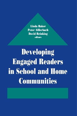 Developing Engaged Readers in School and Home Communities book